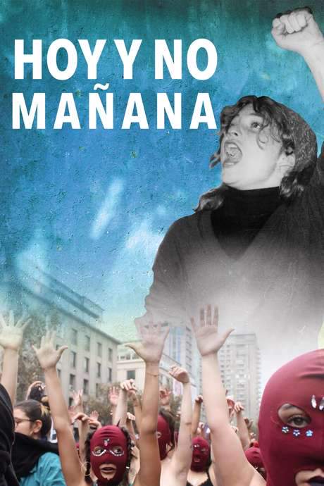 Hoy y no mañana (2018) movie poster