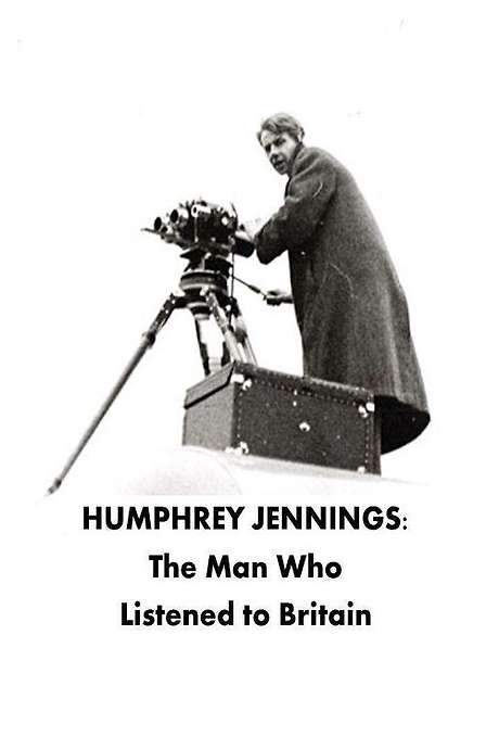 Humphrey Jennings: The Man Who Listened to Britain (2000) movie poster