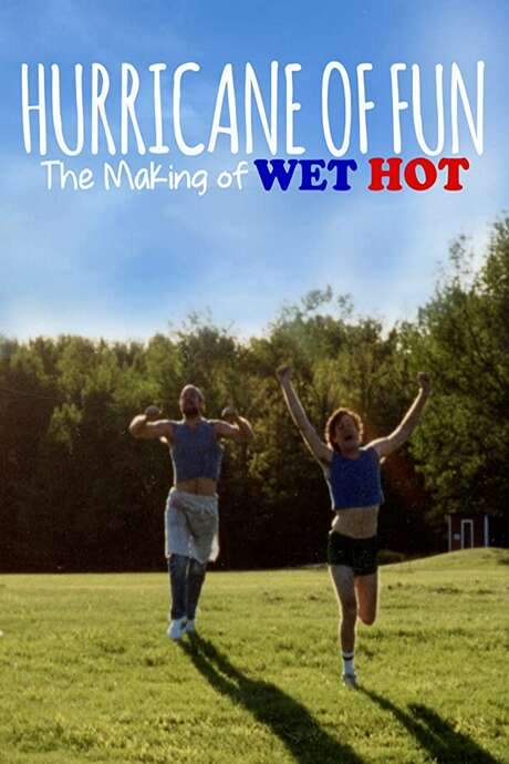 Hurricane of Fun: The Making of Wet Hot (2015) movie poster