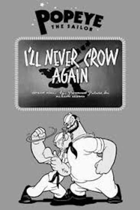 I’ll Never Crow Again (1941) movie poster