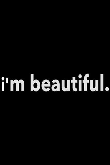 I’m Beautiful (2015) movie poster