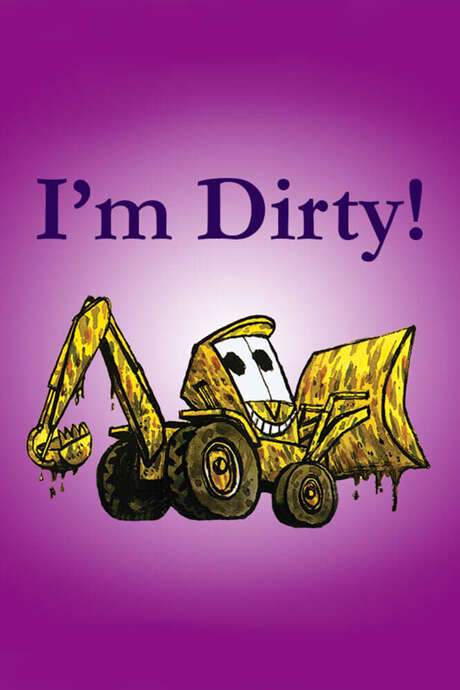 I’m Dirty! (2008) movie poster