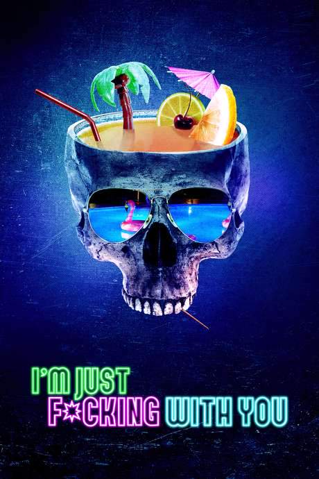 I’m Just F*cking with You (2019) movie poster
