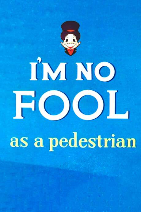 I’m No Fool as a Pedestrian (1956) movie poster