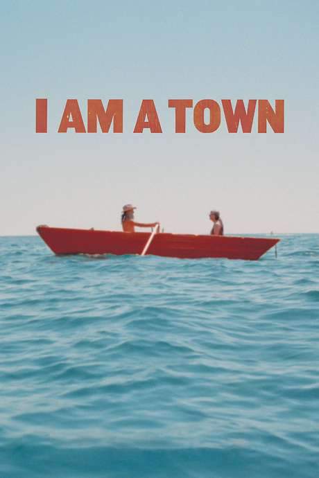 I Am A Town (2020) movie poster