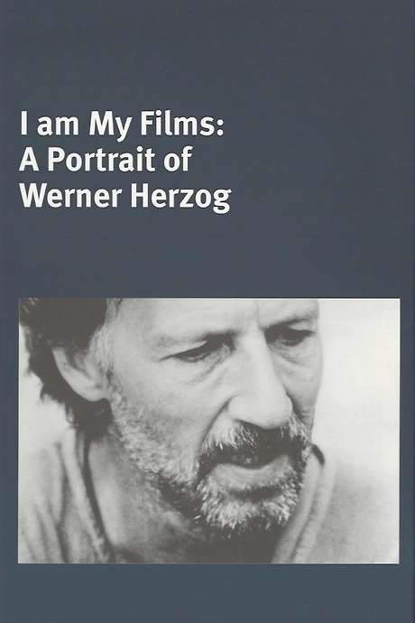I Am My Films: A Portrait of Werner Herzog (1978) movie poster