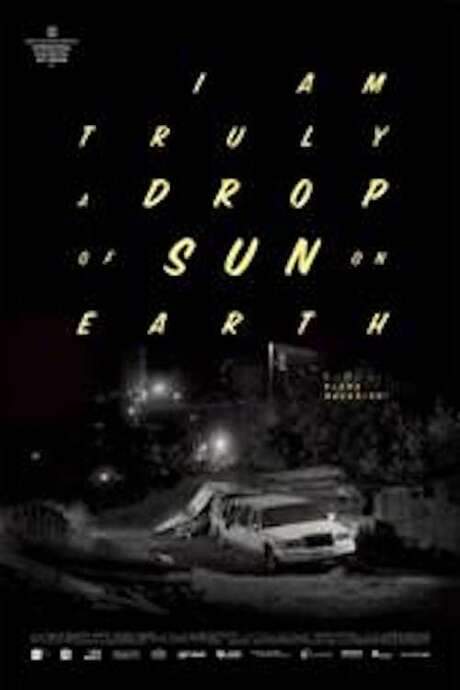 I Am Truly a Drop of Sun on Earth (2017) movie poster