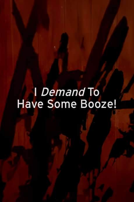 I Demand to Have Some Booze! (1999) movie poster