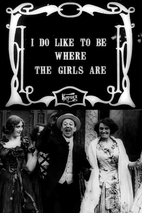 I Do Like to Be Where the Girls Are (1912) movie poster