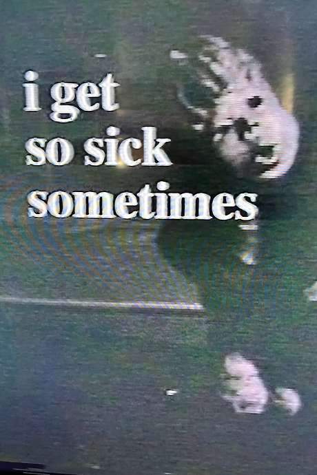 I Get So Sick Sometimes (2001) movie poster