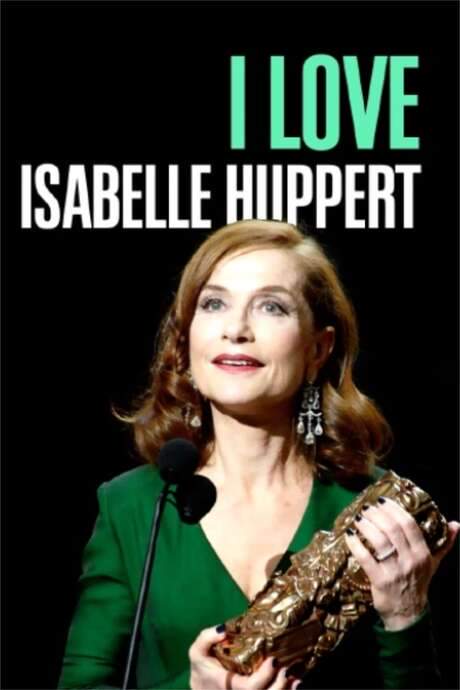 I Love Isabelle Huppert (2017) movie poster