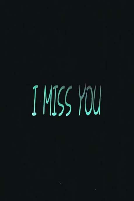 I Miss You (2014) movie poster