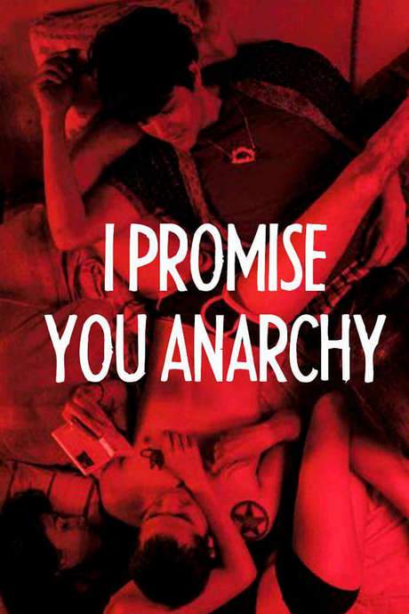 I Promise You Anarchy (2015) movie poster