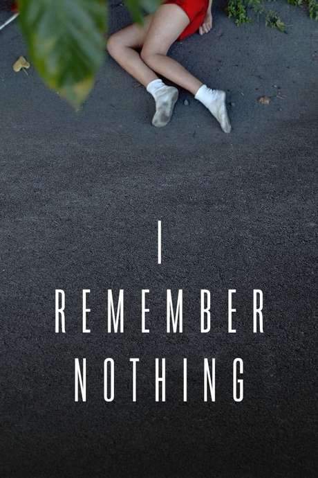 I Remember Nothing (2015) movie poster