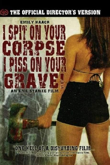 I Spit on Your Corpse, I Piss on Your Grave (2001) movie poster