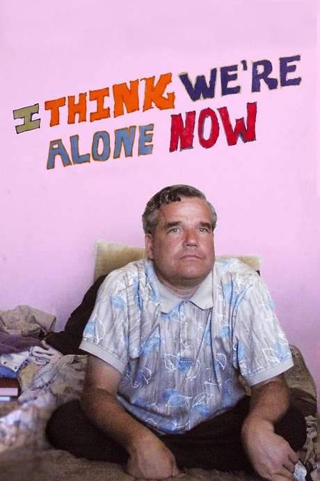 I Think We’re Alone Now (2008) movie poster