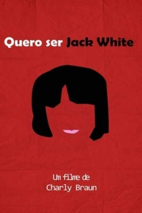 I Wanna Be Jack White (2004) movie poster
