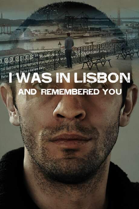 I Was in Lisbon and Remembered You (2015) movie poster