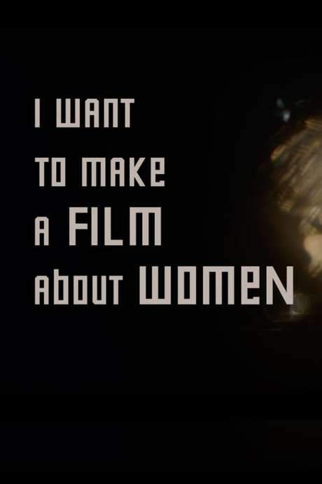 I want to make a film about women (2019) movie poster