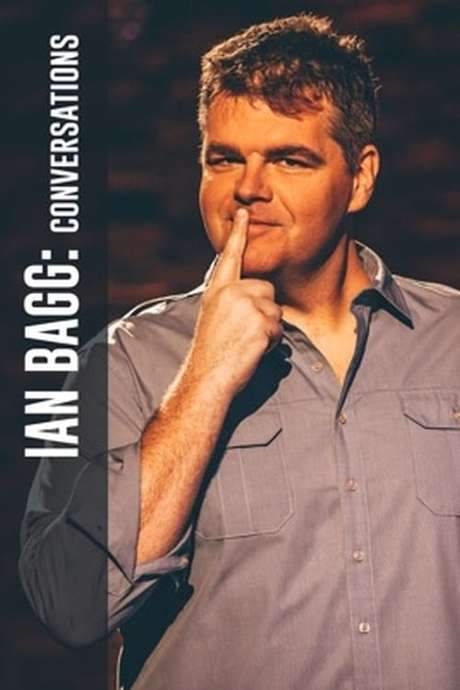 Ian Bagg: Conversations (2018) movie poster