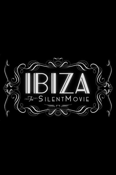 Ibiza: The Silent Movie (2019) movie poster