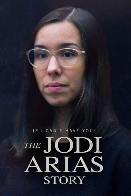 If I Can’t Have You: The Jodi Arias Story (2021) movie poster