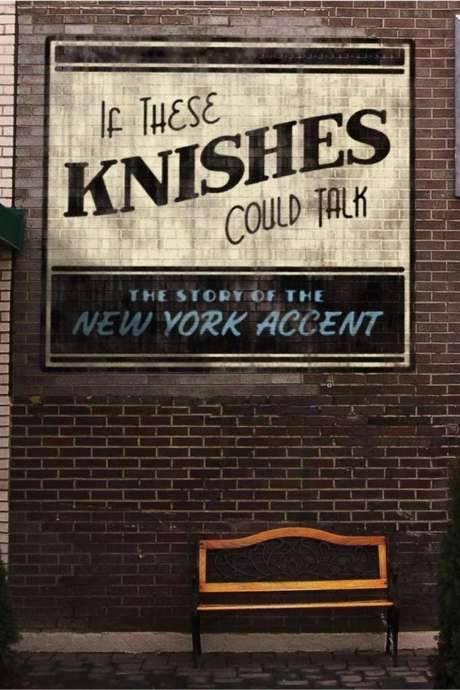 If These Knishes Could Talk: The Story of the NY Accent (2013) movie poster