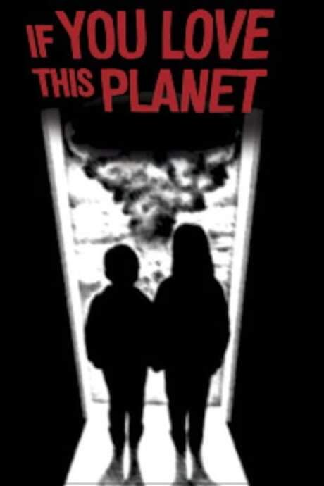 If You Love This Planet (1981) movie poster