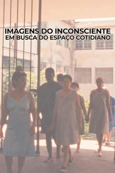 Imagens do Inconsciente - Em Busca do Espaço Cotidiano (1987) movie poster