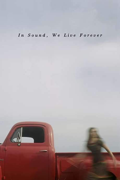 In Sound, We Live Forever (2019) movie poster