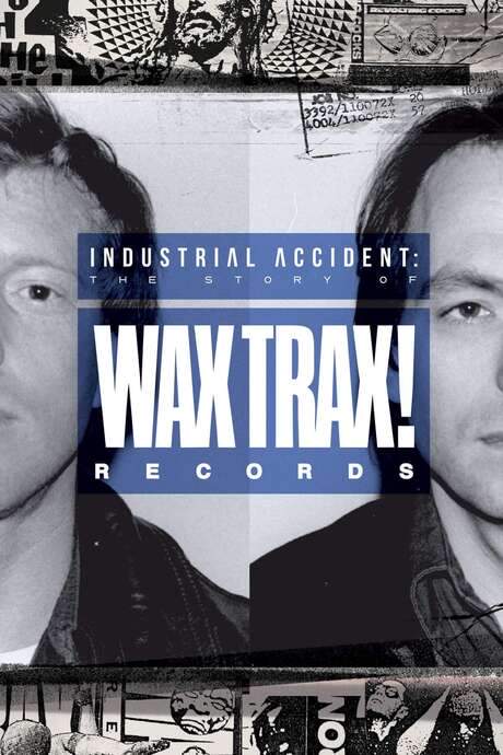 Industrial Accident: The Story of Wax Trax! Records (2018) movie poster