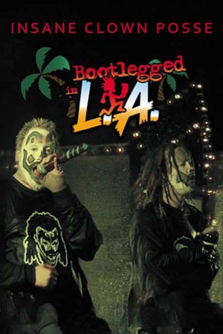 Insane Clown Posse: Bootlegged in L.A. (2003) movie poster