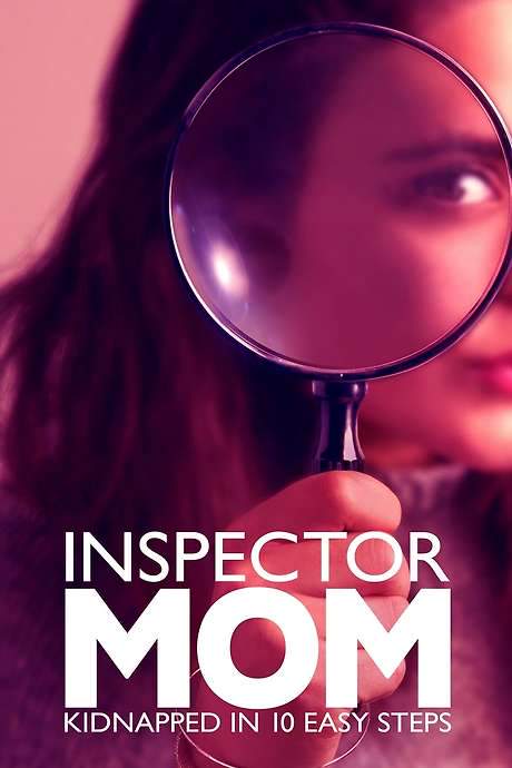 Inspector Mom: Kidnapped in Ten Easy Steps (2007) movie poster
