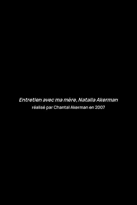 Interview with my mother, Natalia Akerman (2007) movie poster