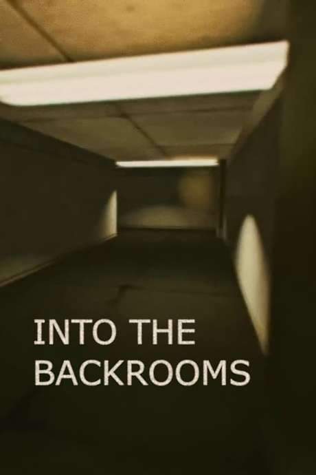 Into the Backrooms (2019) movie poster