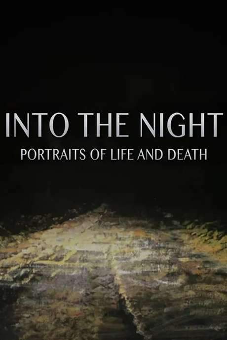 Into the Night: Portraits of Life and Death (2017) movie poster