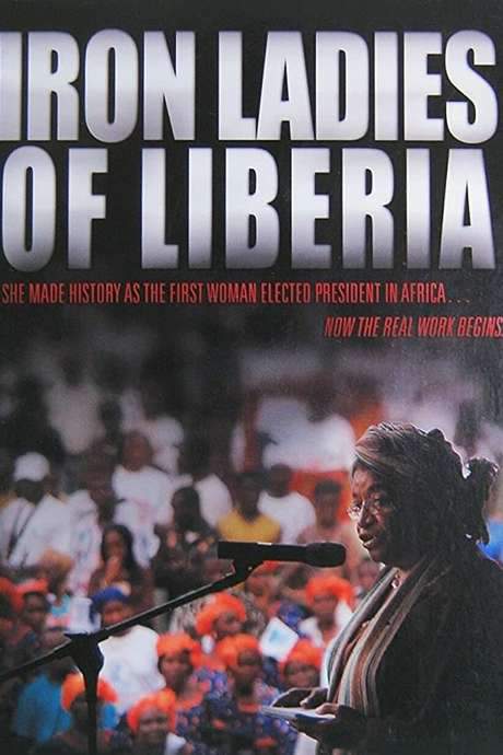 Iron Ladies of Liberia (2007) movie poster