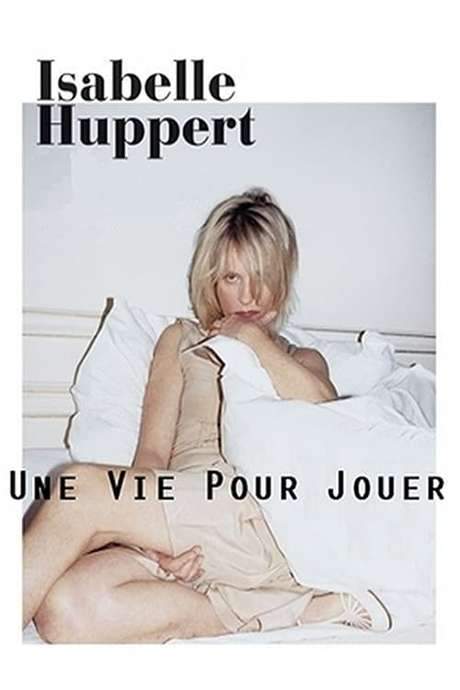 Isabelle Huppert, une vie pour jouer (2001) movie poster