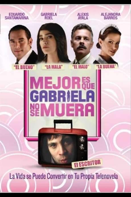 It’s Better If Gabriela Doesn’t Die (2008) movie poster