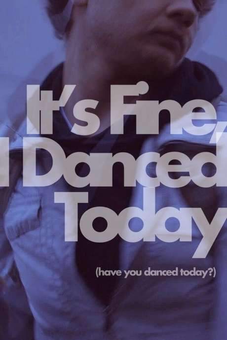 It’s Fine, I Danced Today (2020) movie poster