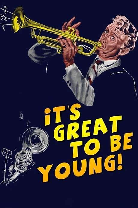 It’s Great to be Young! (1956) movie poster