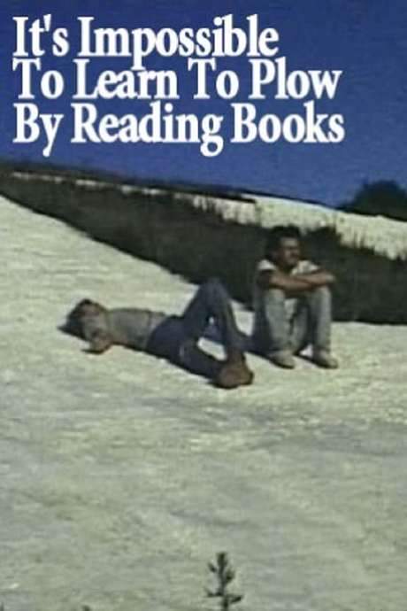 It’s Impossible to Learn to Plow by Reading Books (1988) movie poster