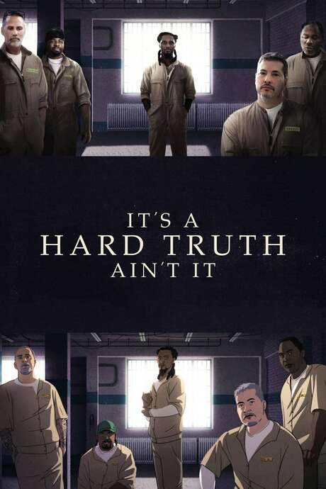 It’s a Hard Truth Ain’t It (2018) movie poster