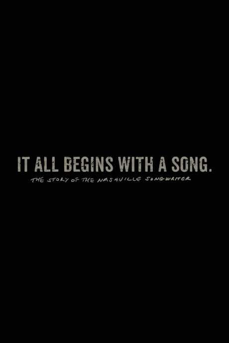 It All Begins with a Song: The Story of the Nashville Songwriter (2019) movie poster
