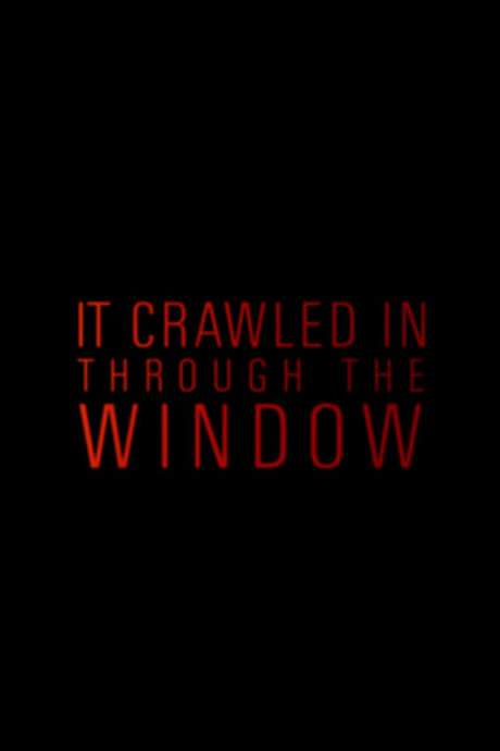 It Crawled In Through The Window (2019) movie poster