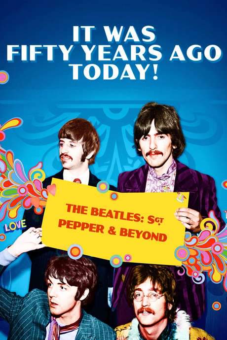 It Was Fifty Years Ago Today! The Beatles: Sgt. Pepper & Beyond (2017) movie poster