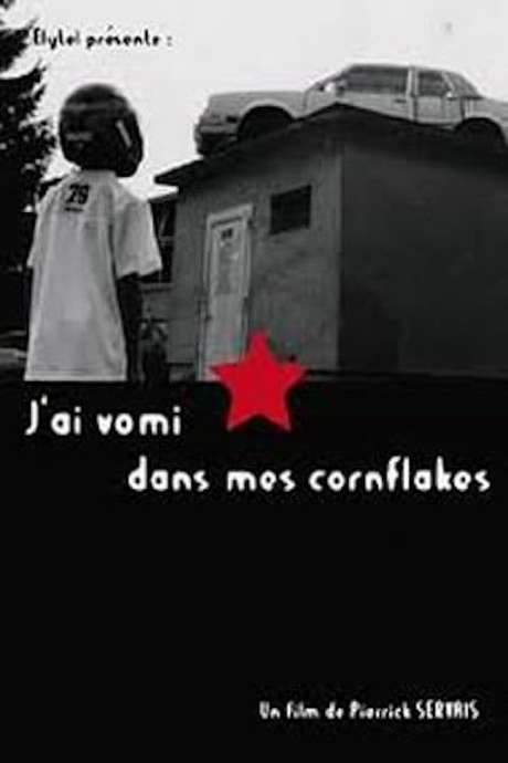 J’ai vomi dans mes cornflakes (2004) movie poster