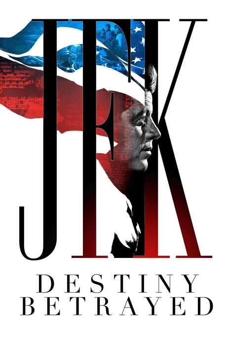 JFK: Destiny Betrayed (2021) movie poster