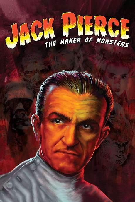 Jack Pierce: The Man Who Made the Monsters (2015) movie poster