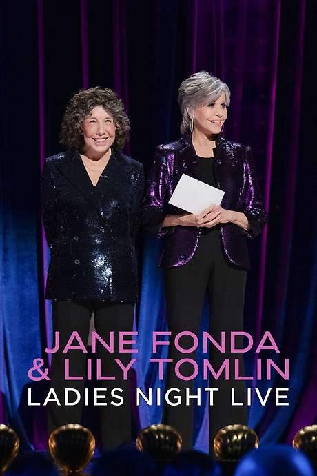 Jane Fonda & Lily Tomlin: Ladies Night Live (2022) movie poster